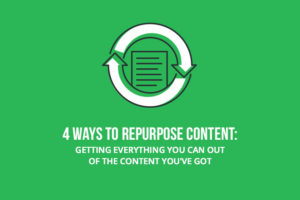 4 Ways to Repurpose Content
